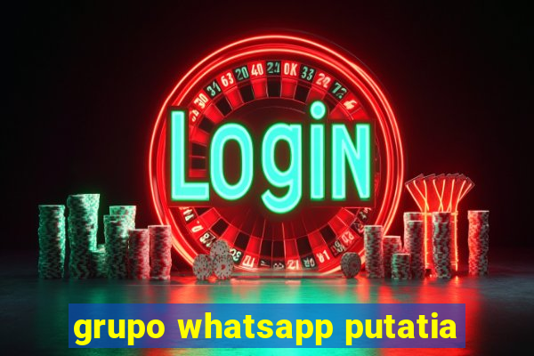 grupo whatsapp putatia